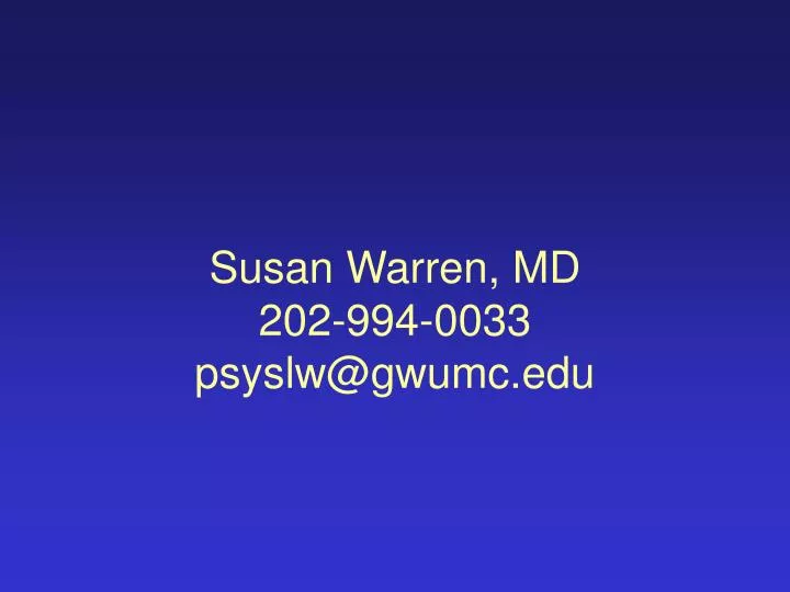 susan warren md 202 994 0033 psyslw@gwumc edu