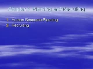 Chapter 4 Planning and Recruiting