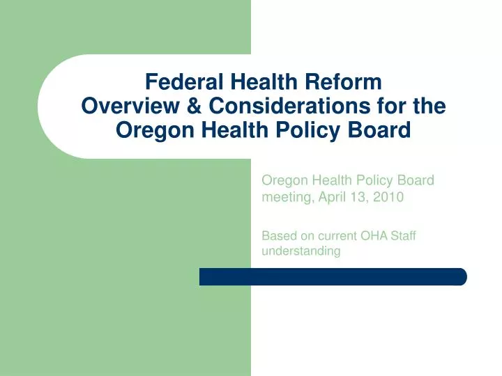 federal health reform overview considerations for the oregon health policy board