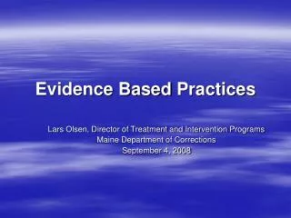 Evidence Based Practices