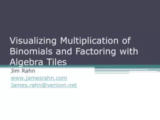 Visualizing Multiplication of Binomials and Factoring with Algebra Tiles