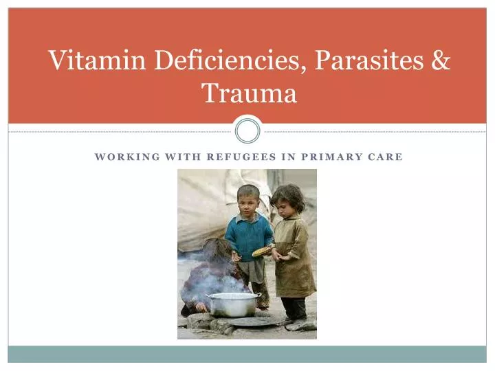 vitamin deficiencies parasites trauma