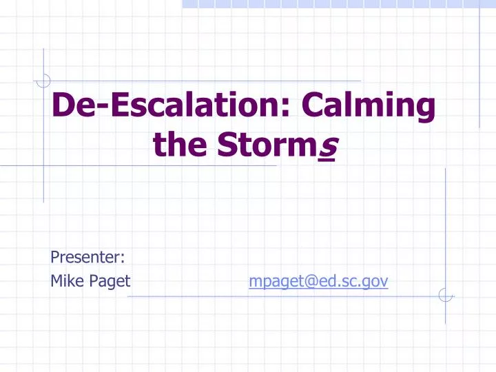de escalation calming the storm s