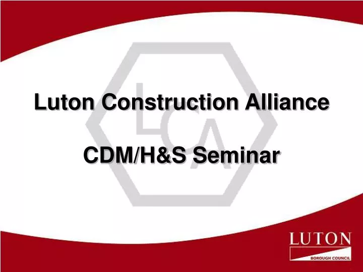 luton construction alliance cdm h s seminar