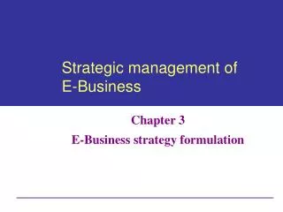 Strategic management of E-Business