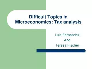 Difficult Topics in Microeconomics: Tax analysis