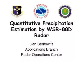 Quantitative Precipitation Estimation by WSR-88D Radar