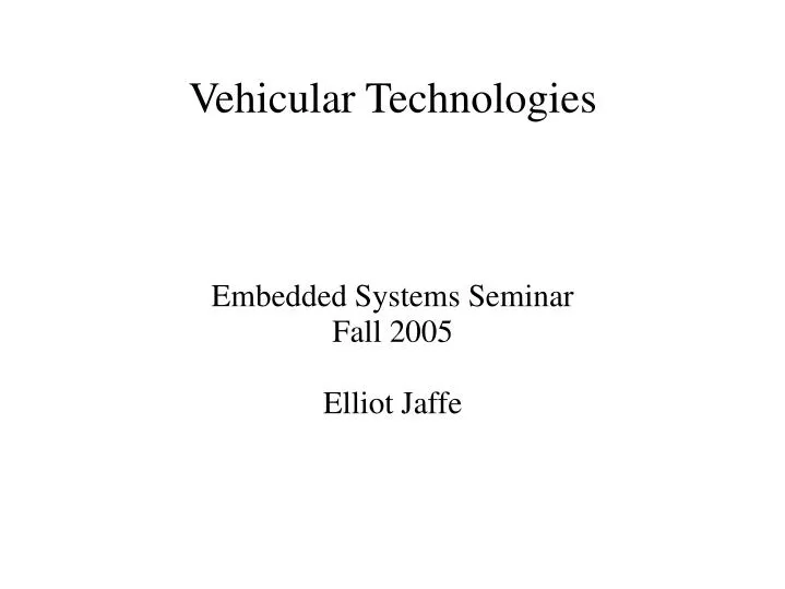 embedded systems seminar fall 2005 elliot jaffe