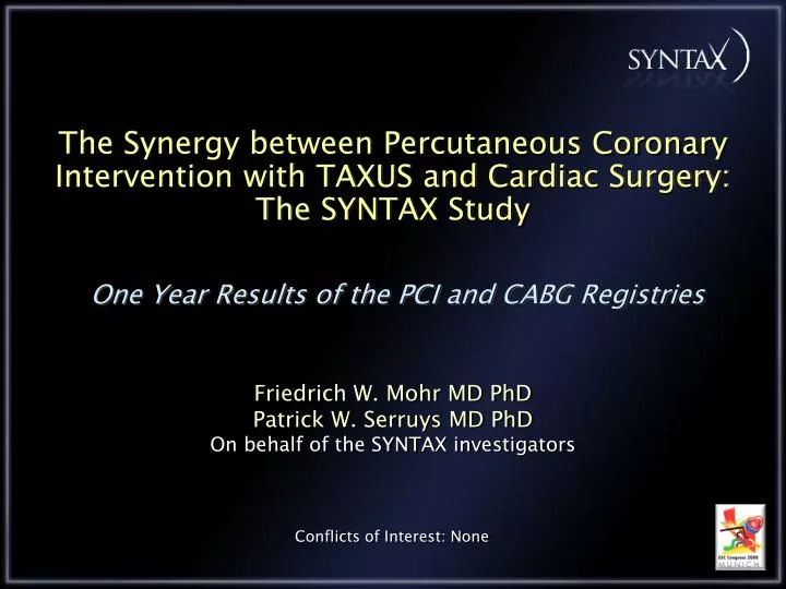 friedrich w mohr md phd patrick w serruys md phd on behalf of the syntax investigators