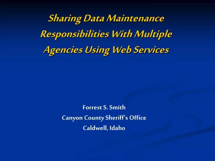 sharing data maintenance responsibilities with multiple agencies using web services