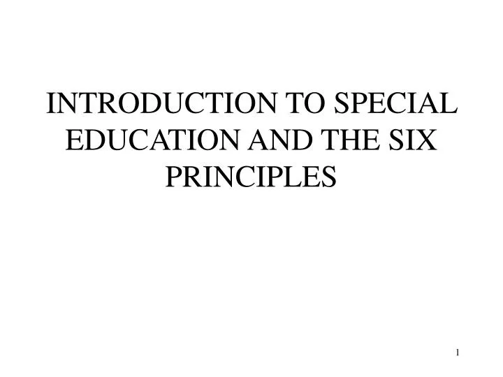introduction to special education and the six principles
