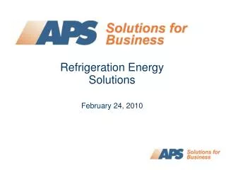 Refrigeration Energy Solutions February 24, 2010