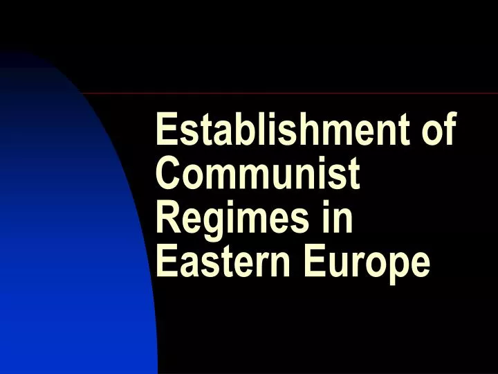 establishment of communist regimes in eastern europe
