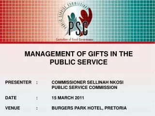 MANAGEMENT OF GIFTS IN THE PUBLIC SERVICE