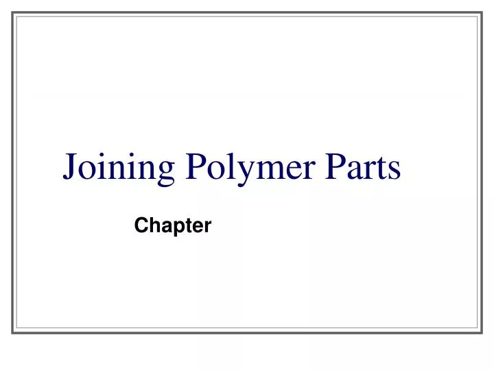 joining polymer parts