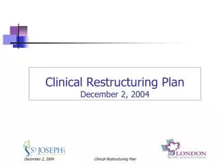 Clinical Restructuring Plan December 2, 2004