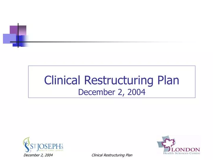clinical restructuring plan december 2 2004