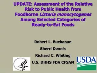 UPDATE: Assessment of the Relative Risk to Public Health from Foodborne Listeria monocytogenes Among Selected Categori