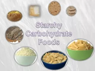 Starchy Carbohydrate Foods