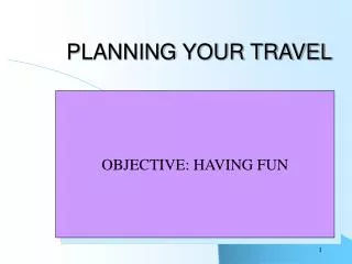 PLANNING YOUR TRAVEL