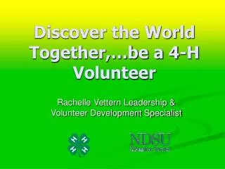 Discover the World Together,…be a 4-H Volunteer