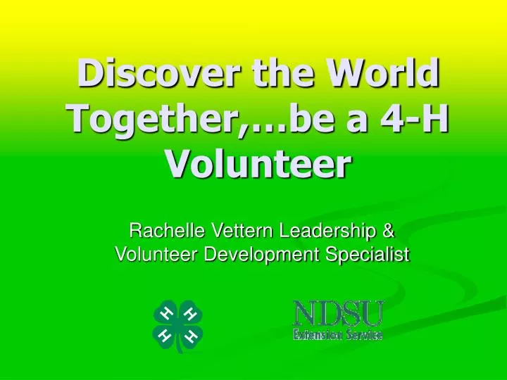 discover the world together be a 4 h volunteer