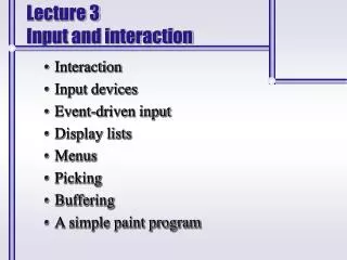 Lecture 3 Input and interaction