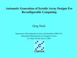 Automatic Generation of Systolic Array Designs For Reconfigurable Computing