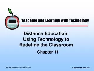Distance Education: Using Technology to Redefine the Classroom