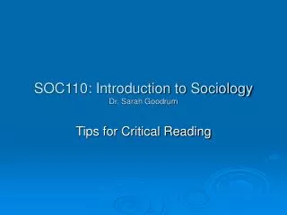 SOC110: Introduction to Sociology Dr. Sarah Goodrum