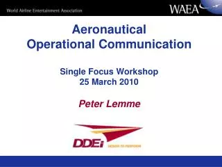 Aeronautical Operational Communication Single Focus Workshop 25 March 2010