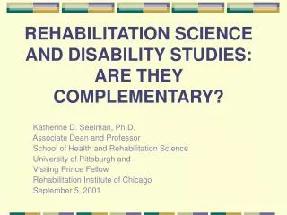 REHABILITATION SCIENCE AND DISABILITY STUDIES: ARE THEY COMPLEMENTARY?