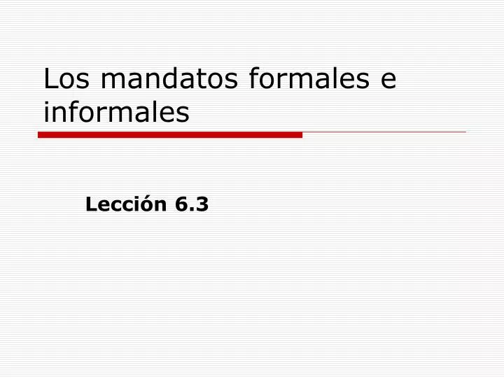 los mandatos formales e informales