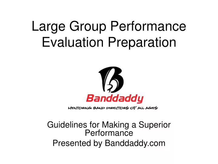 large group performance evaluation preparation
