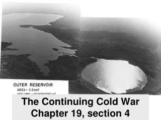 The Continuing Cold War Chapter 19, section 4