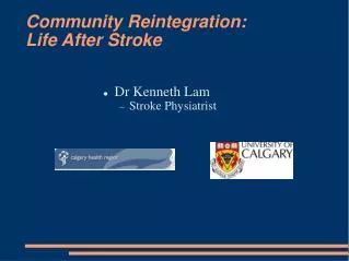 Community Reintegration: Life After Stroke