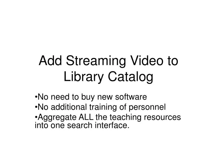 add streaming video to library catalog