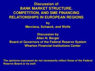 Discussion of BANK MARKET STRUCTURE, COMPETITION, AND SME FINANCING RELATIONSHIPS IN EUROPEAN REGIONS