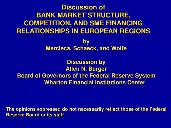 discussion of bank market structure competition and sme financing relationships in european regions