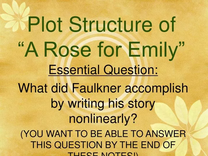 plot structure of a rose for emily