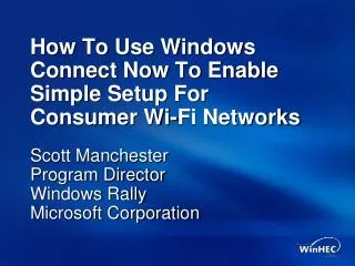 How To Use Windows Connect Now To Enable Simple Setup For Consumer Wi-Fi Networks