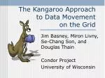 The Kangaroo Approach to Data Movement on the Grid - slide 1