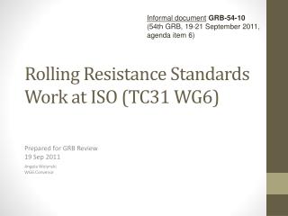 Rolling Resistance Standards Work at ISO (TC31 WG6)