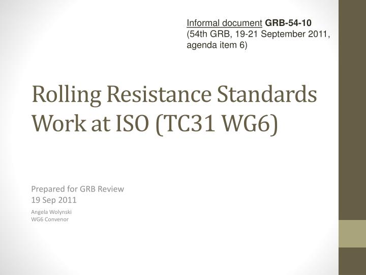 rolling resistance standards work at iso tc31 wg6