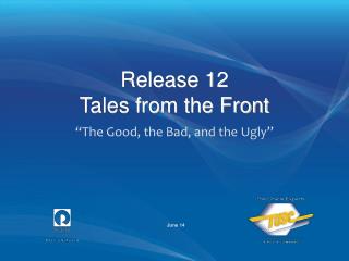 Release 12 Tales from the Front