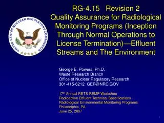 George E. Powers, Ph.D. Waste Research Branch Office of Nuclear Regulatory Research 301-415-6212 GEP@NRC.GOV 17 th An