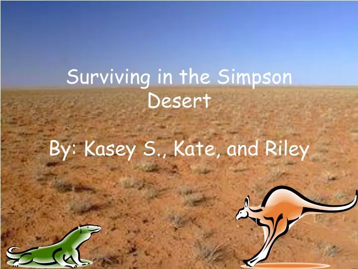 surviving in the simpson desert by kasey s kate and riley