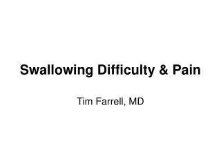 Swallowing Difficulty &amp; Pain
