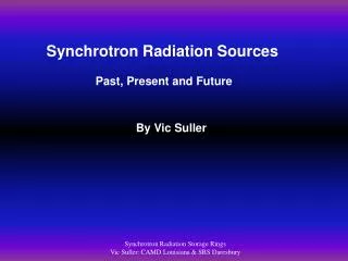 Synchrotron Radiation Sources Past, Present and Future