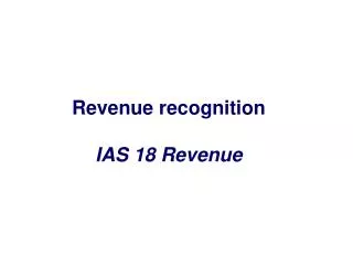 Revenue recognition IAS 18 Revenue